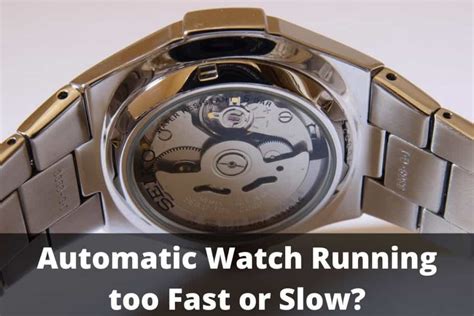 watches running too fast